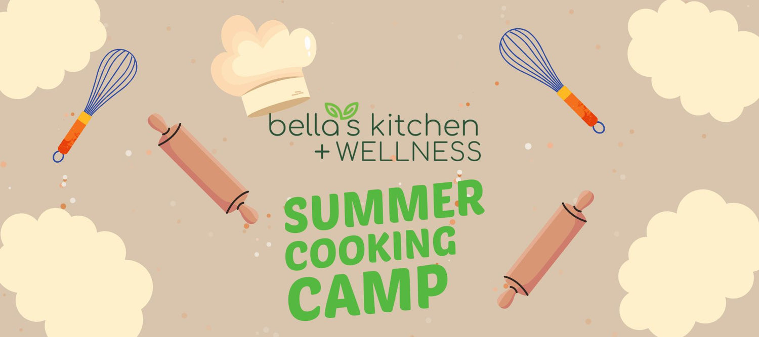 Bella’s Kitchen Summer Camp